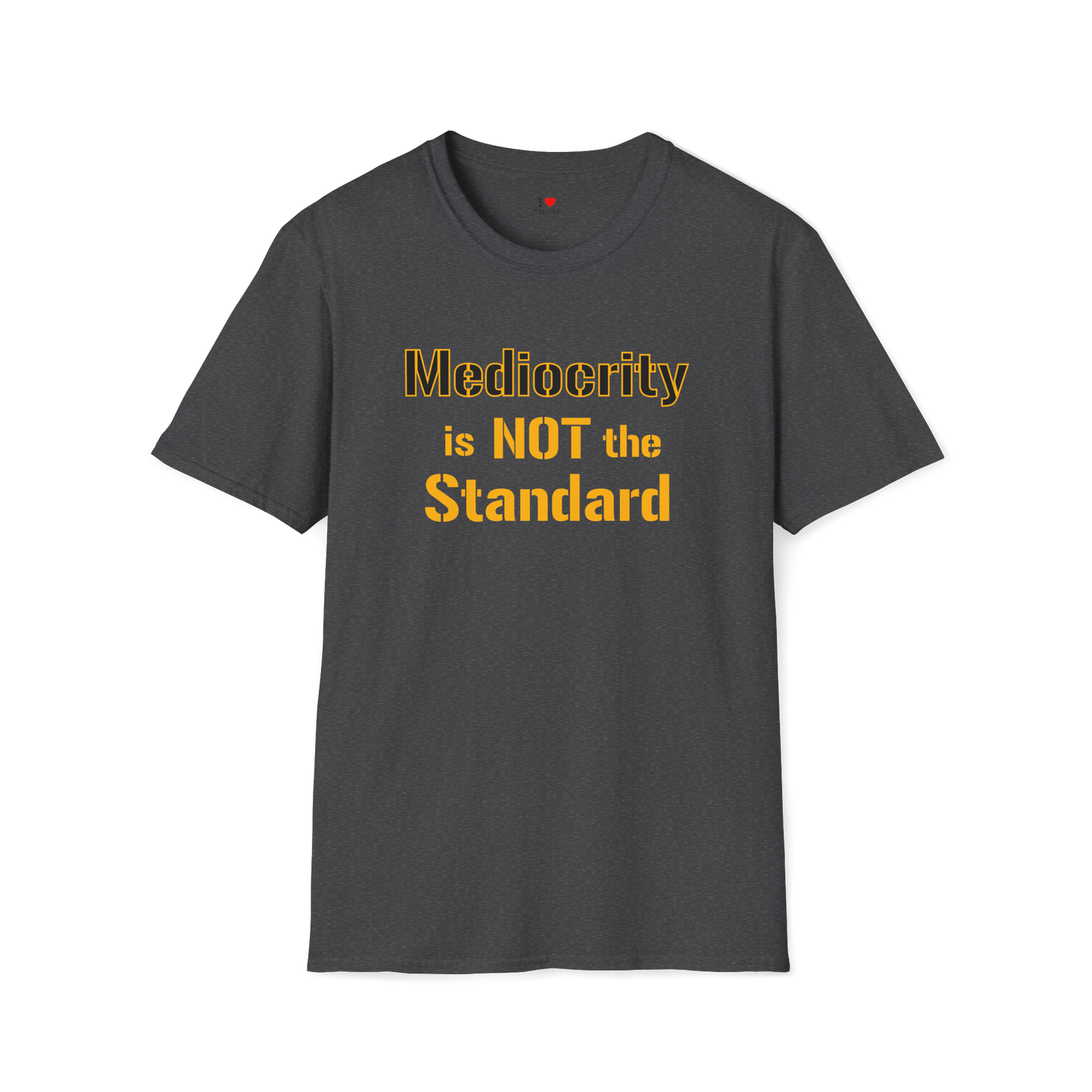 Mediocrity is NOT the Standard