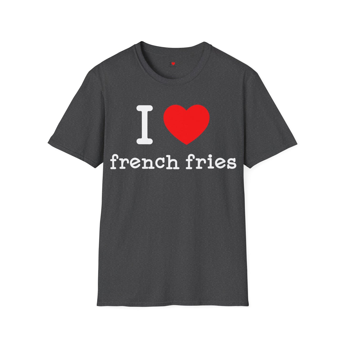 I Love French Fries