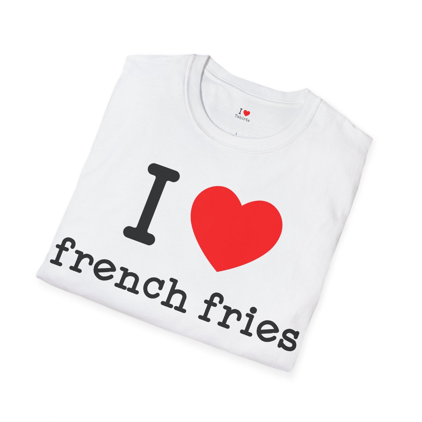 I Love French Fries