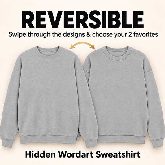 Gray Reversible Hidden Wordart COLLEGE Sweatshirt- Choose Your Designs